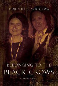 Baixar Belonging to the Black Crows: A Lakota Journey (English Edition) pdf, epub, ebook