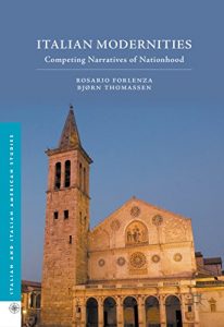 Baixar Italian Modernities: Competing Narratives of Nationhood (Italian and Italian American Studies) pdf, epub, ebook