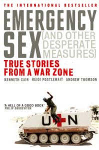 Baixar Emergency Sex (And Other Desperate Measures): True Stories from a War Zone pdf, epub, ebook