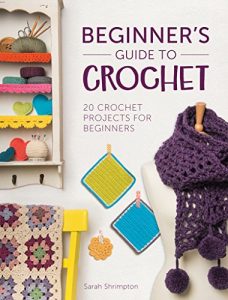 Baixar Beginner’s Guide to Crochet: 20 Crochet Projects for Beginners pdf, epub, ebook