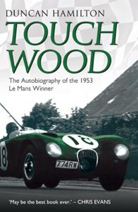 Baixar Touch Wood – The Autobiography of the 1953 Le Mans Winner pdf, epub, ebook