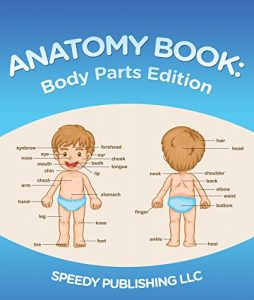 Baixar Anatomy Book: Body Parts Edition: Children’s Anatomy & Physiology Books Edition 2 pdf, epub, ebook