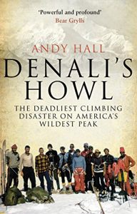 Baixar Denali’s Howl: The Deadliest Climbing Disaster on America’s Wildest Peak pdf, epub, ebook