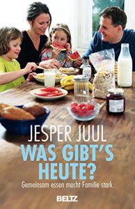 Baixar Was gibt’s heute?: Gemeinsam essen macht Familie stark (Beltz Taschenbuch / Ratgeber) (German Edition) pdf, epub, ebook