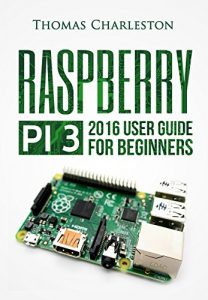 Baixar The Unlimited Power Of The Small Raspberry Pi 3: All The Potential Of A Personal Computer In Your Pocket! (English Edition) pdf, epub, ebook