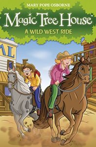 Baixar Magic Tree House 10: A Wild West Ride pdf, epub, ebook