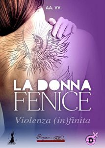 Baixar LA DONNA FENICE: Violenza (In)finita pdf, epub, ebook