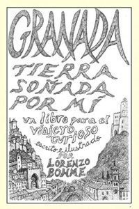 Baixar Granada, tierra soñada por mí: Guía histórica y artística a la ciudad de Granada, la Alhambra y el Albaicín (Spanish Edition) pdf, epub, ebook