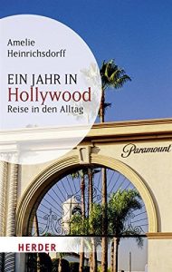 Baixar Ein Jahr in Hollywood: Reise in den Alltag (HERDER spektrum) pdf, epub, ebook