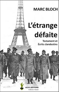 Baixar L’étrange défaite: avec le testament et les écrits clandestins (French Edition) pdf, epub, ebook