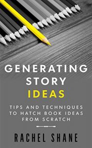 Baixar Generating Story Ideas: Tips and Techniques to Hatch Book Ideas From Scratch (English Edition) pdf, epub, ebook