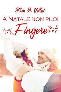 Baixar A Natale non puoi fingere pdf, epub, ebook