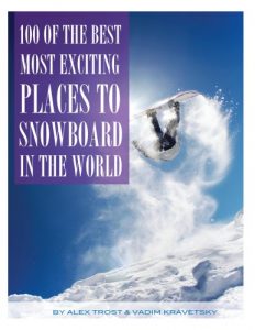 Baixar 100 of the Most Exciting Places to Snowboard In the World (English Edition) pdf, epub, ebook