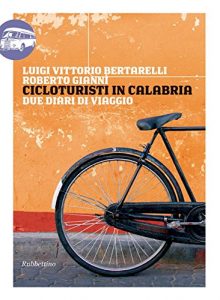 Baixar Cicloturisti in Calabria: Due diari di viaggio (Viaggio in Calabria) pdf, epub, ebook