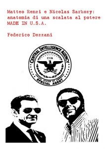 Baixar Matteo Renzi e Nicolas Sarkozy: anatomia di una scalata al potere MADE IN U.S.A. pdf, epub, ebook
