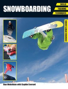 Baixar Snowboarding: Skills – Training – Techniques (Crowood Sports Guides) pdf, epub, ebook