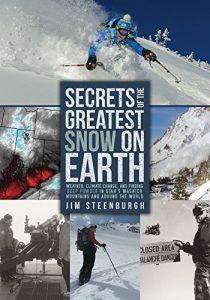 Baixar Secrets of the Greatest Snow on Earth: Weather, Climate Change, and Finding Deep Powder in Utah’s Wasatch Mountains and around the World pdf, epub, ebook