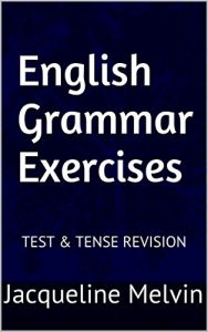 Baixar English Grammar Exercises: TEST & TENSE REVISION (EXERCISES FOR ALL LEVELS OF ENGLISH) (English Edition) pdf, epub, ebook