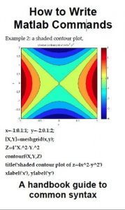 Baixar How to Write MATLAB Commands: a handbook guide to common syntax (English Edition) pdf, epub, ebook