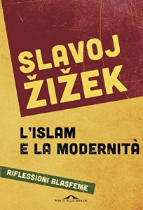 Baixar L’islam e la modernità: Riflessioni blasfeme pdf, epub, ebook