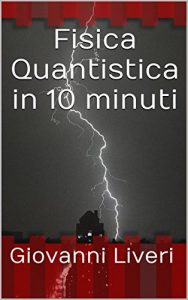 Baixar Fisica Quantistica in 10 minuti pdf, epub, ebook