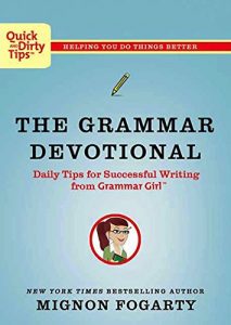 Baixar The Grammar Devotional: Daily Tips for Successful Writing from Grammar Girl (TM) (Quick & Dirty Tips) pdf, epub, ebook