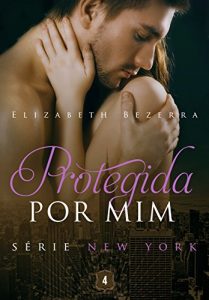 Baixar Protegida por mim (New York Livro 4) (Portuguese Edition) pdf, epub, ebook