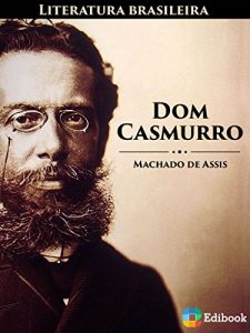 Baixar Dom Casmurro (Literatura Brasileira Livro 1) (Portuguese Edition) pdf, epub, ebook