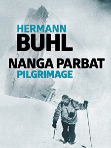 Baixar Nanga Parbat Pilgrimage: The great mountaineering classic pdf, epub, ebook