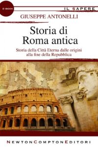 Baixar Storia di Roma antica (eNewton Il Sapere) pdf, epub, ebook