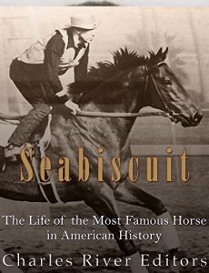 Baixar Seabiscuit: The Life of the Most Famous Horse in American History (English Edition) pdf, epub, ebook