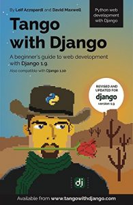 Baixar Tango With Django: A beginner’s Guide to Web Development With Python / Django 1.9 (English Edition) pdf, epub, ebook