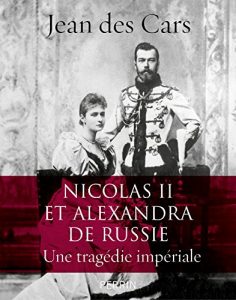 Baixar Nicolas II et Alexandra de Russie : une tragédie impériale pdf, epub, ebook