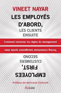 Baixar Les Employés d’abord, les clients ensuite : Comment renverser les règles du management (French Edition) pdf, epub, ebook