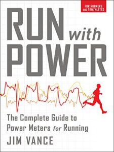 Baixar Run with Power: The Complete Guide to Power Meters for Running pdf, epub, ebook