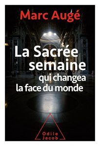 Baixar La Sacrée semaine qui changea la face du monde (OJ.DOCUMENT) pdf, epub, ebook