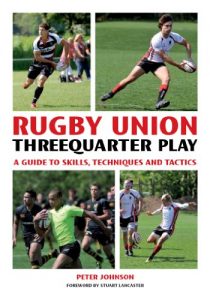 Baixar Rugby Union Threequarter Play: A Guide to Skills, Techniques and Tactics pdf, epub, ebook
