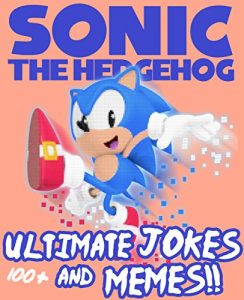 Baixar Sonic: Ultimate Jokes & Memes! Over 100+ Funny Sonic Memes! (Sonic Jokes, Sonic Memes, Sonic Games, Internet Memes, Funny Memes, Video Game Memes, Sonic the Hedgehog) (English Edition) pdf, epub, ebook