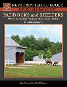 Baixar Paddocks and Shelters: Organizing Proper Pasture Management (Nevzorov Haute Ecole Management) (English Edition) pdf, epub, ebook