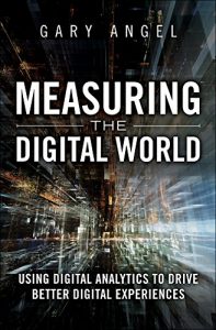 Baixar Measuring the Digital World: Using Digital Analytics to Drive Better Digital Experiences (FT Press Analytics) pdf, epub, ebook