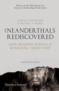 Baixar The Neanderthals Rediscovered: How Modern Science is Rewriting Their Story pdf, epub, ebook