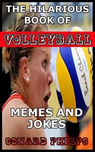 Baixar The Hilarious Book Of Volleyball Memes And Jokes (English Edition) pdf, epub, ebook
