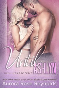 Baixar Until Ashlyn: (Until Her) (English Edition) pdf, epub, ebook
