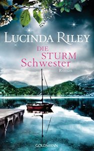 Baixar Die Sturmschwester: Roman – Die sieben Schwestern Band 2 (German Edition) pdf, epub, ebook