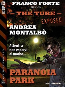 Baixar Paranoia Park: 8 (The Tube Exposed) pdf, epub, ebook