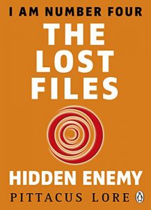 Baixar I Am Number Four: The Lost Files: Hidden Enemy (Lorien Legacies) pdf, epub, ebook