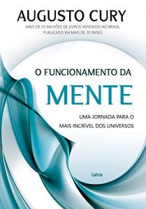 Baixar O funcionamento da mente: Uma jornada para o mais incrível dos universos pdf, epub, ebook