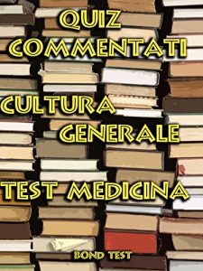 Baixar Quiz Commentati Cultura Generale Medicina pdf, epub, ebook