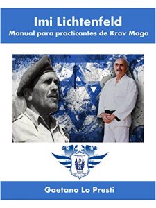 Baixar Imi Lichtenfeld. Manual para practicantes de Krav Maga pdf, epub, ebook