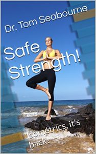 Baixar Safe Strength!: Isometrics, it’s back! (English Edition) pdf, epub, ebook